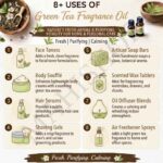 8 uses of green tea fragrance oil