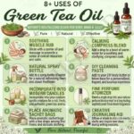 8 uses of green tea oil
